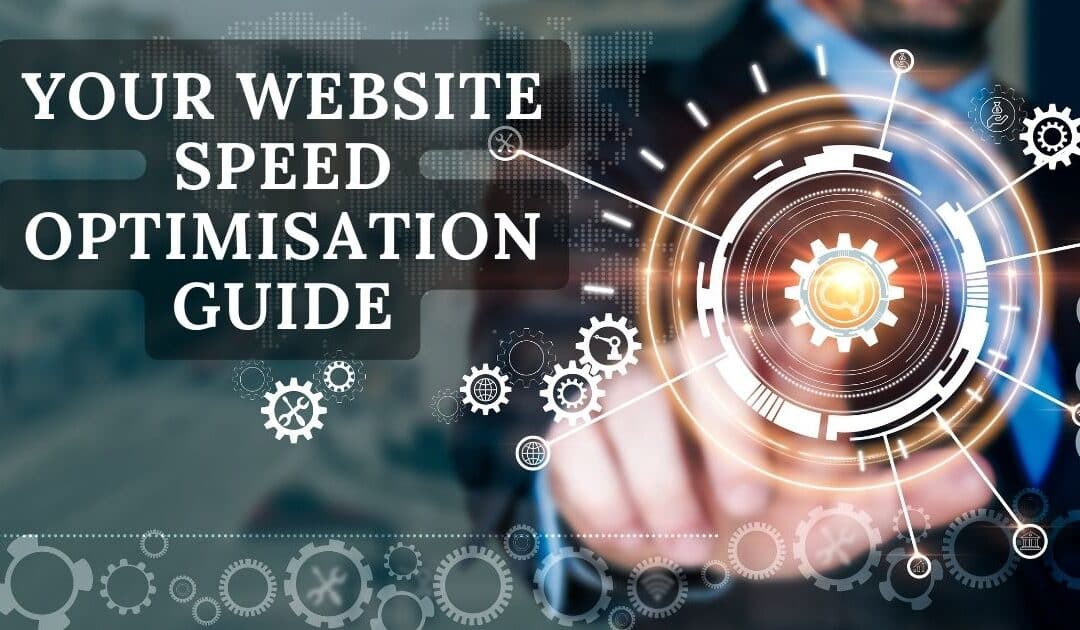 Your ultimate website speed optimisation guide